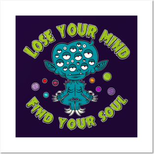 Lose your mind, find your soul Posters and Art